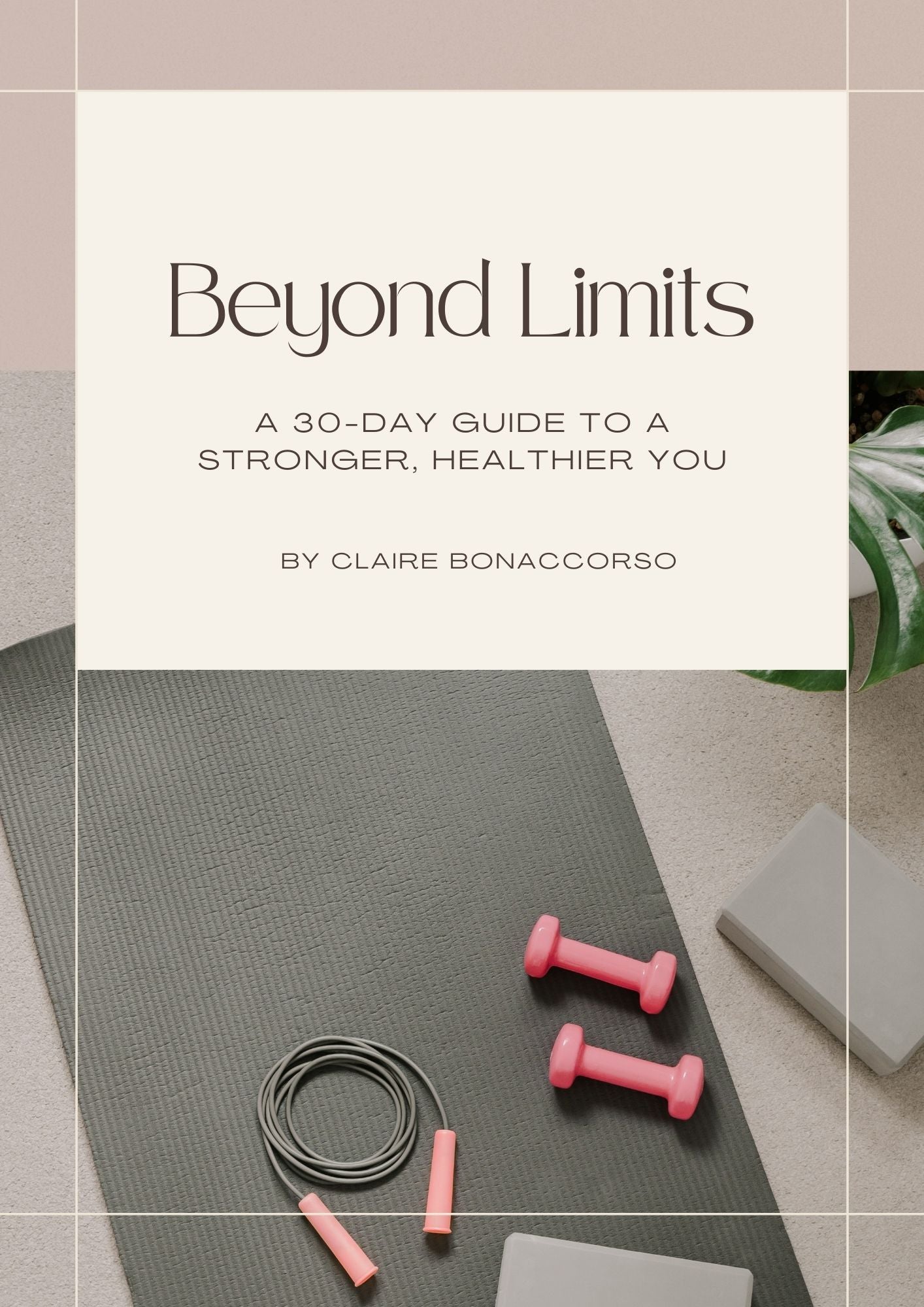 Beyond Limits: A 30-Day Guide to a Stronger, Healthier You